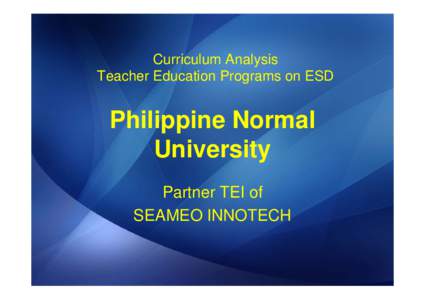 Curriculum Analysis Teacher Education Programs on ESD Philippine Normal University Partner TEI of