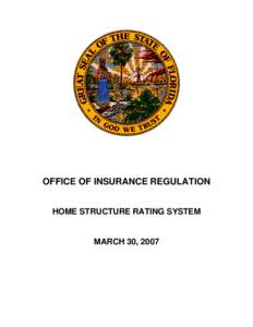 OFFICE OF INSURANCE REGULATION HOME STRUCTURE RATING SYSTEM MARCH 30, 2007  TABLE OF CONTENTS