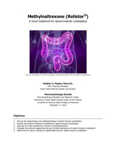 Methylnaltrexone (Relistor®) A novel treatment for opioid-induced constipation http://www.healthandherbs.co.nz/Health-Library/Digestion--Gastrointestinal-Health/Resveratrol-for-Digestive-Health/default.aspx  Heather A. 