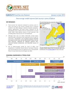 DJIBOUTI Food Security Outlook  January to June 2015 Near-average rainfall improves food security in parts of Djibouti KEY MESSAGES