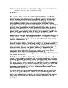 American State Courts, Five Tsunamis, & Four Alternative Futures (In Future Research Quarterly, Winter[removed]By Jim Dator The American states, and the state judicial systems; America, and all of its institutions and valu