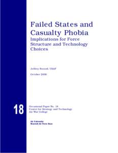 FAILED STATES AND CASUALTY PHOBIA Implications for Force Structure and Technology Choices