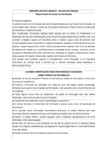 MUNICÍPIO DE PATO BRANCO – ESTADO DO PARANÁ Requerimento de acesso as informações Prezado(a) Cidadão(ã), O presente canal de comunicação está sendo disponibilizado para que Vossa Senhoria possa, de forma rápi