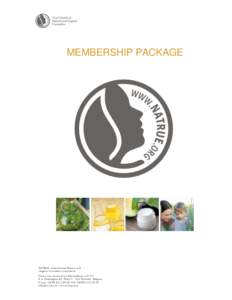 MEMBERSHIP PACKAGE  NATRUE - new flexible membership requirements – June 2013!  CONTENT