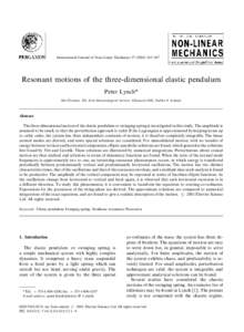 International Journal of Non-Linear Mechanics}367  Resonant motions of the three-dimensional elastic pendulum Peter Lynch* Met E! ireann, The Irish Meteorological Service, Glasnevin Hill, Dublin 9, Ireland