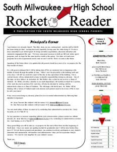 A PUBLICATION FOR SOUTH MILWAUKEE HIGH SCHOOL PARENTS  Principal’s Corner I can’t believe it is already March! Time flies when you are working hard. And the staff at SMHS has been doing just that...working hard and, 