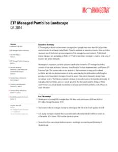 ETF Managed Portfolios Landscape Q4 2014 Contents 2 Landscape Highlights 3 ETF Managed Portfolio Attributes