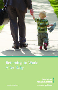 Returning to Work After Baby www.beststart.org  Making Difficult Choices