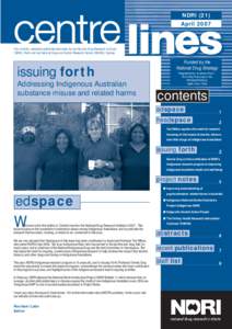 NDRI (21) April 2007 A bi-monthly newsletter published alternately by the National Drug Research Institute (NDRI), Perth and the National Drug and Alcohol Research Centre (NDARC), Sydney