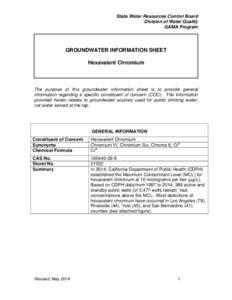 State Water Resources Control Board Division of Water Quality GAMA Program GROUNDWATER INFORMATION SHEET Hexavalent Chromium