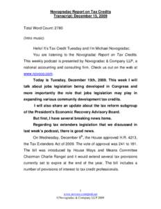 Novogradac Report on Tax Credits Transcript: December 15, 2009 Total Word Count: 2780 (Intro music) Hello! It’s Tax Credit Tuesday and I’m Michael Novogradac. You are listening to the Novogradac Report on Tax Credits