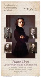 Franz Liszt  Anniversaries and Connections A Festival of Concerts and Lectures William Wellborn, Festival Director May 30-June 1, 2013