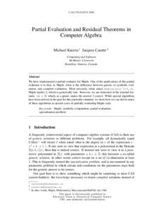 CALCULEMUSPartial Evaluation and Residual Theorems in Computer Algebra Michael Kucera 1 Jacques Carette 2 Computing and Software