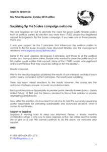   LegaSea Update 26 Bay Fisher Magazine, October 2014 edition Surprising Tip the Scales campaign outcome This year LegaSea set out to promote the need for good quality fisheries policy