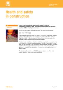 Health and Safety Executive Health and safety in construction This is a free-to-download, web-friendly version of HSG150