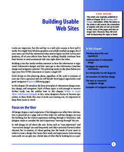 2007 NOTES  Building Usable Web Sites Looks are important, but the real key to a web site’s success is how well it works. You might have fabulous graphics and solidly marked up pages, but if