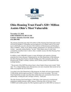 Ohio Housing Trust Fund’s $20+ Million Assists Ohio’s Most Vulnerable November 23, 2010 FOR IMMEDIATE RELEASE Contact: Suzanne Gravette Acker[removed]