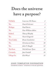 Does the universe have a purpose? Unlikely. Lawrence M. Krauss