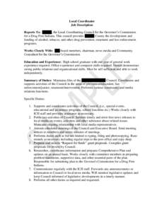 Local Coordinator Job Description Reports To: Orange, the Local Coordinating Council for the Governor’s Commission for a Drug Free Indiana. This council provides Orange County the development and funding of alcohol, to