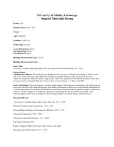 University of Alaska Anchorage Donated Materials Group Extent: .05 cf Inclusive dates: 1917 – 1951 Count: 1 ARC: [removed]