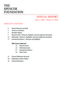THE SPENCER FOUNDATION ANNUAL REPORT April 1, 2002 – March 31, 2003 TABLE OF CONTENTS