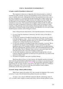 UNIT 8.- TRANSITION TO DEMOCRACY Is Spain a model of transition to democracy? The transition to democracy in Spain has often been presented as a model of