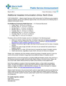 Public Service Announcement May 9, 2014 Follow AHS_Media on Twitter  Additional measles immunization clinics: North Zone