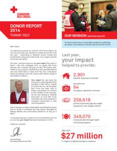 DONOR REPORT 2014 THANK YOU! OUR MISSION (and now yours!) To improve the lives of vulnerable people by mobilizing