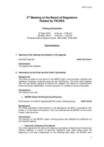 BoR[removed]3rd Meeting of the Board of Regulators Hosted by FICORA Timing and location 27 May 2010