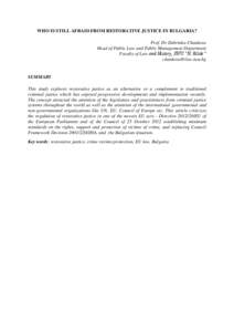 WHO IS STILL AFRAID FROM RESTORATIVE JUSTICE IN BULGARIA? Prof. Dr Dobrinka Chankova Head of Public Law and Public Management Department Faculty of Law and History, SWU “N. Rilski” [removed]