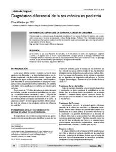 Neumol Pediatr 2014; 9 (1): 8-10  Artículo Original Diagnóstico diferencial de la tos crónica en pediatría Miles Weinberger MD1