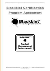 Blackblot Product Management Professional™  www.blackblot.com Blackblot Certification Program Agreement