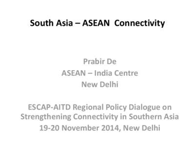 Association of Southeast Asian Nations / International trade / ASEAN–India Free Trade Area / ASEAN–European Union relations / Organizations associated with the Association of Southeast Asian Nations / International relations / Asia