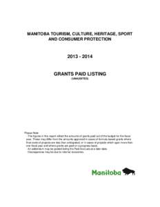 MANITOBA TOURISM, CULTURE, HERITAGE, SPORT AND CONSUMER PROTECTION[removed]GRANTS PAID LISTING