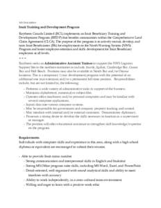 Job Description  Inuit Training and Development Program Raytheon Canada Limited (RCL) implements an Inuit Beneficiary Training and Development Program (IBTDP) that benefits communities within the Comprehensive Land Claim