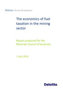The economics of fuel taxation in the mining sector Report prepared for the Minerals Council of Australia