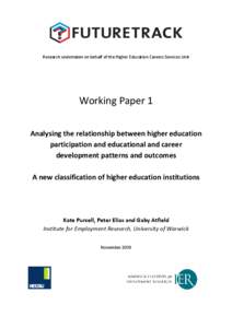 Research undertaken on behalf of the Higher Education Careers Services Unit  Working Paper 1 Analysing the relationship between higher education participation and educational and career development patterns and outcomes