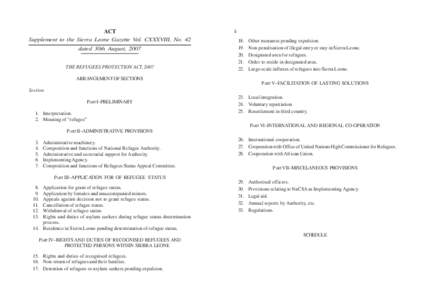 ACT Supplement to the Sierra Leone Gazette Vol. CXXXVIII, No. 42 dated 30th August, 2007 THE REFUGEES PROTECTION ACT, 2007  ii