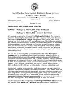 North Carolina Department of Health and Human Services Division of Social Services 325 North Salisbury Street • MSC 2408 •Raleigh, North Carolina[removed]Courier # [removed]Michael F. Easley, Governor Pheon E. Bea