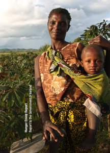 Hunger Envoy Report Report to the Government of Ireland Cover: Mildred Malanga and son Kwasmas (2) from Zambia received high quality cassava clippings with the support of Irish Aid. Photo: Daniel Rowan