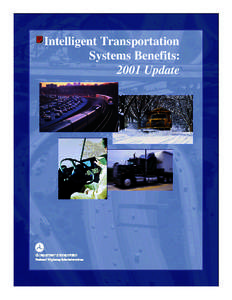 Intelligent Transportation Systems Benefits: 2001 Update Notice This document is disseminated under the sponsorship