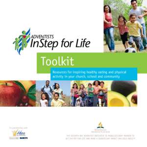 Toolkit Resources for inspiring healthy eating and physical activity in your church, school and community In partnership with