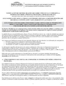 NOTIFICACIÓN DE PARTNERS HEALTHCARE SOBRE CÓMO SE USA Y COMPARTE LA INFORMACIÓN MÉDICA PERSONAL PROTEGIDA (AMPARADA POR LEY) SPANISH/NOTICE FOR USING AND SHARING OF PROTECTED HEALTH INFORMATION ESTA NOTIFICACIÓN APL