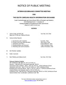 NOTICE OF PUBLIC MEETING INTERIM GOVERNANCE COMMTTEE MEETING FOR THE SOUTH CAROLINA HEALTH INFORMATION EXCHANGE South Carolina Budget and Control Board Office of Research and Statistics 1919 Blanding Street  Columbia,