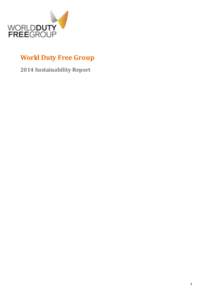 World Duty Free Group 2014 Sustainability Report 1  Foreword and instructions for