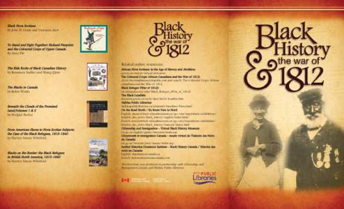 Black Nova Scotians by John N. Grant and Vienneau Azor To Stand and Fight Together: Richard Pierpoint and the Coloured Corps of Upper Canada By Steve Pitt