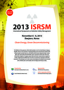 CALL FOR PAPERS 2013 ISRSM International Symposium on Radiation Safety Management