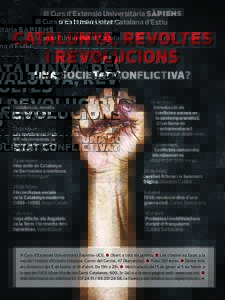 III Curs d’Extensió Universitària Sàpiens amb l’Universitat Catalana d’Estiu CATALUNYA, REVOLTES I REVOLUCIONS UNA SOCIETAT CONFLICTIVA?