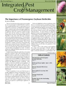 The Importance of Preemergence Soybean Herbicides By Kevin Bradley There are several reasons why you may want to consider the use of a preemergence residual herbicide in soybeans. First, residual herbicides may be a good