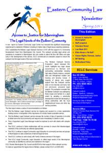 Eastern Community Law Newsletter Spring 2011 Access to Justice for Manningham: The Legal Needs of the Bulleen Community A new report by Eastern Community Legal Centre has revealed that significant disadvantage
